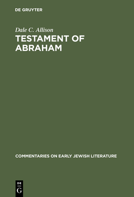 Testament of Abraham - Allison, Dale C