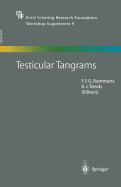 Testicular Tangrams: 12th European Workshop on Molecular and Cellular Endocrinology of the Testis