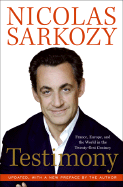 Testimony: France, Europe, and the World in the Twenty-First Century - Sarkozy, Nicolas