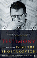 Testimony: The Memoirs of Dmitri Shostakovich as related to and edited by  Solomon Volkov