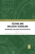 Testing and Inclusive Schooling: International Challenges and Opportunities
