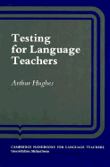 Testing for Language Teachers - Hughes, Arthur