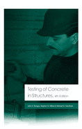 Testing of Concrete in Structures: Fourth Edition