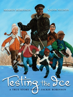 Testing the Ice: A True Story about Jackie Robinson - Robinson, Sharon