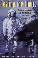 Testing the Limits: Aviation Medicine and the Origins of Manned Space Flight Volume 15