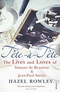 Tete-a-Tete: The Lives and Loves of Simone de Beauvoir & Jean-Paul Sartre