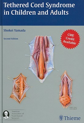 Tethered Cord Syndrome in Children and Adults - Yamada, Shokei (Editor)