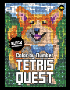 Tetris Quest Color By Number (Black Background): Color Quest Activity Coloring Book for Adults Relaxation
