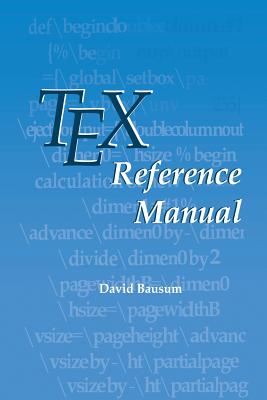 Tex Reference Manual - Bausum, David