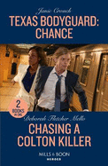 Texas Bodyguard: Chance / Chasing A Colton Killer: Mills & Boon Heroes: Texas Bodyguard: Chance (San Antonio Security) / Chasing a Colton Killer (the Coltons of New York)
