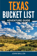 Texas Bucket List Adventure Guide