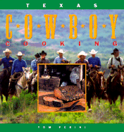 Texas Cowboy Cooking - Perini, Tom, and Fowlkes, Paschal, and Duvall, Robert (Foreword by)