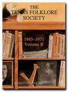 Texas Folklore Society, 1943-1971: Volume II - Abernethy, Francis Edward