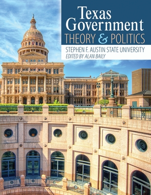 Texas Government: Theory and Politics - Stephen F. Austin State University