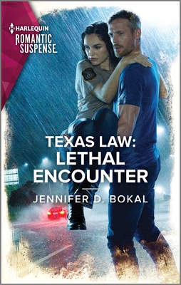 Texas Law: Lethal Encounter - Bokal, Jennifer D