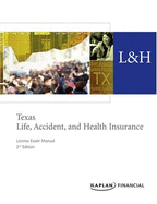 Texas Life, Accident & Health Insurance License Exam Manual, 2nd Edition