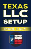 Texas LLC Setup Made Easy