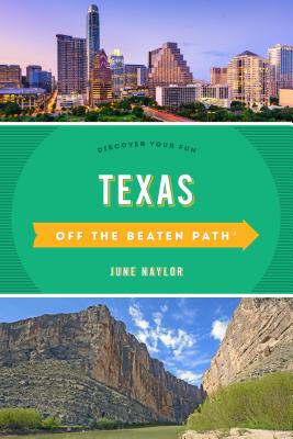 Texas Off the Beaten Path(r): Discover Your Fun - Naylor, June