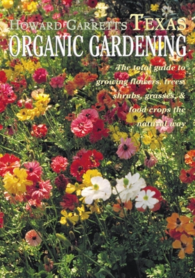 Texas Organic Gardening - Garrett, J Howard