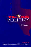 Texas Politics: A Reader - Champagne, Anthony