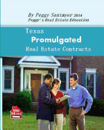 Texas Promulgated Real Estate Contracts: Texas Real Estate Education