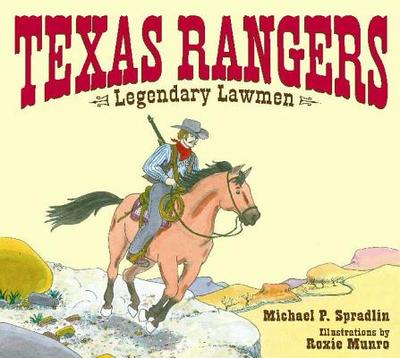 Texas Rangers: Legendary Lawmen - Spradlin, Michael P