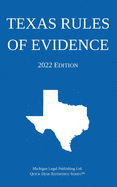 Texas Rules of Evidence; 2022 Edition