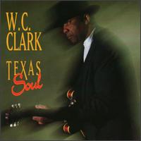 Texas Soul - W.C. Clark