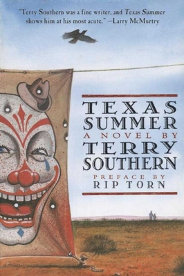 Texas Summer - Southern, Terry, and Torn, Rip (Preface by)