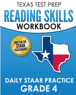 Texas Test Prep Reading Skills Workbook Daily Staar Practice Grade 4: Preparation for the Staar Reading Tests