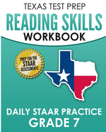 Texas Test Prep Reading Skills Workbook Daily Staar Practice Grade 7: Preparation for the Staar Reading Tests