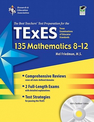 Texas TExES 135 Mathematics 8-12 W/CD-ROM - Friedman, Mel, and Reiss, Steve