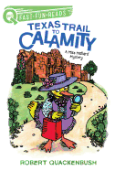 Texas Trail to Calamity: A Quix Book