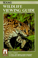 Texas Wildlife Viewing Guide - Graham, Gary, and Cauble, Chris (Editor)