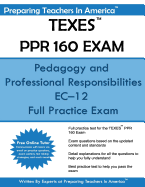 TEXES PPR 160 Exam: Pedagogy and Professional Responsibilities EC-12