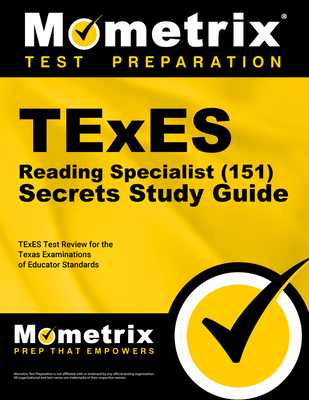 TExES Reading Specialist (151) Secrets Study Guide: TExES Test Review for the Texas Examinations of Educator Standards - Mometrix Texas Teacher Certification Test Team (Editor)