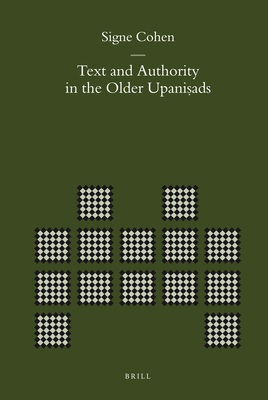 Text and Authority in the Older Upani ads - Cohen, Signe