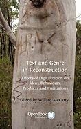 Text and Genre in Reconstruction: Effects of Digitalization on Ideas, Behaviours, Products and Institutions.