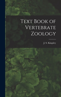 Text Book of Vertebrate Zoology - Kingsley, J S (John Sterling) 1854 (Creator)