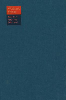 Text: Die Wahl Des Herkules / Die Abderiten / An Psyche / Der Verklagte Amor / Proben Einer Neuen ?bersetzung Der Briefe Des Plinius /. Essays.Rezensionen. Anmerkungen. Zus?tze. September 1773 -- Januar 1775 - Manger, Klaus (Editor), and Hartmann, Tina (Editor)