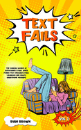 Text Fails: The Comical World of Autocorrect Fails, Super Funny Text Messages Fails, Hilarious and Crazy Smartphone Mishaps!