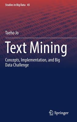 Text Mining: Concepts, Implementation, and Big Data Challenge - Jo, Taeho