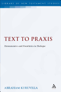 Text to PRAXIS: Hermeneutics and Homiletics in Dialogue