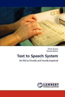 Text to Speech System - Gupta Shruti, and Bhatia Parteek