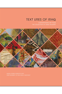 Text/ures of Iraq: Contemporary Art from the Collection of Oded Halahmy