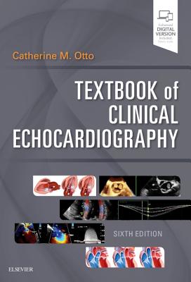 Textbook of Clinical Echocardiography - Otto, Catherine M