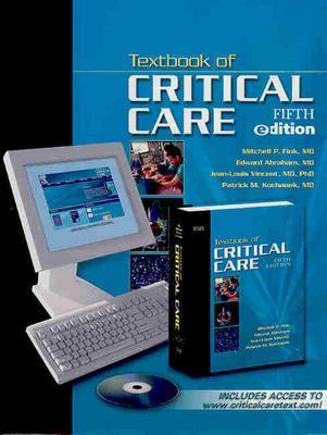 Textbook of Critical Care E-Dition: Text with Continually Updated Online Reference - Fink, Mitchell P, MD, and Abraham, Edward, MD, and Vincent, Jean-Louis, MD, PhD