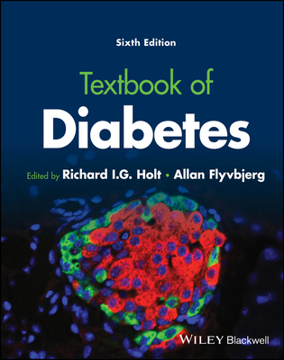 Textbook of Diabetes - Holt, Richard I G (Editor), and Flyvbjerg, Allan (Editor)