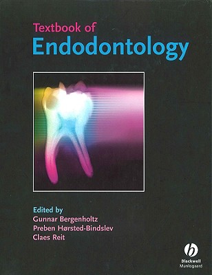 Textbook of Endodontology - Bergenholtz, Gunnar (Editor), and Horsted-Bindslev, Preben (Editor), and Reit, Claes (Editor)