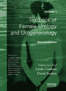 Textbook of Female Urology and Urogynecology, Second Edition